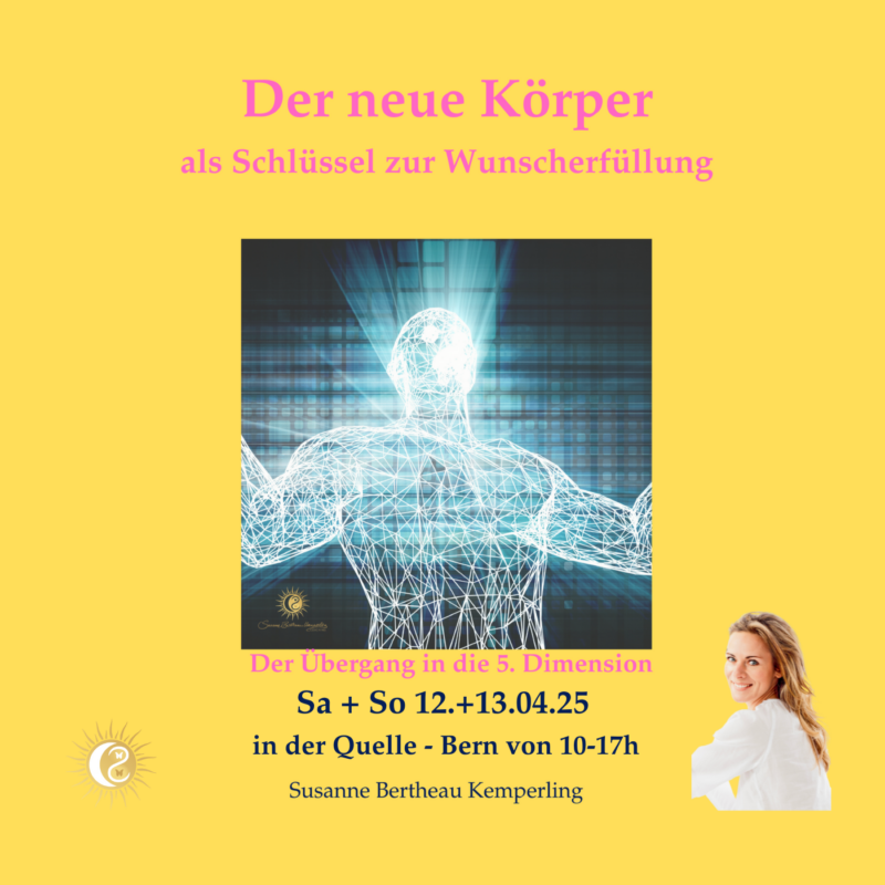 Der neue Körper - Übergang in die 5. Dimension 12.-13.04.25