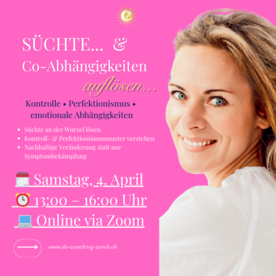 Süchte & Co-Abhängigkeiten auflösen 4.4.2026